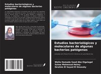 Produktbild: Estudios bacteriol&oacute;gicos y moleculares de algunas bacterias pat&oacute;genas