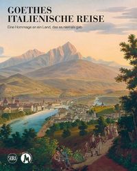 Produktbild: Il viaggio in Italia di Goethe. Un omaggio a un paese mai es