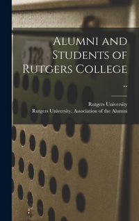 Produktbild: Alumni and Students of Rutgers College ..