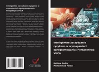 Produktbild: Inteligentne zarz&iquest;dzanie ryzykiem w wymaganiach oprogramowania: Perspektywa VUCA