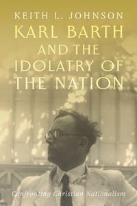 Produktbild: Karl Barth and the Idolatry of the Nation