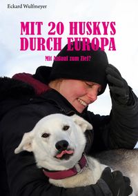 Produktbild: Mit 20 Huskys durch Europa