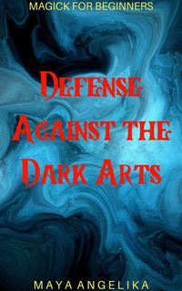 Produktbild: Defense Against the Dark Arts (Magick for Beginners, #12)
