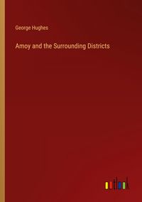 Produktbild: Amoy and the Surrounding Districts