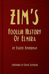 Produktbild: Zim's Foolish History of Elmira