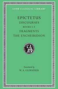 Produktbild: Discourses, Books 3-4. Fragments. The Encheiridion