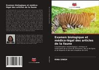 Produktbild: Examen biologique et m&eacute;dico-l&eacute;gal des articles de la faune