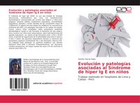 Produktbild: Evoluci&oacute;n y patolog&iacute;as asociadas al S&iacute;ndrome de hiper Ig E en ni&ntilde;os
