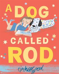 Produktbild: Hopgood, T: A Dog Called Rod