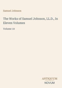 Produktbild: The Works of Samuel Johnson, LL.D., In Eleven Volumes