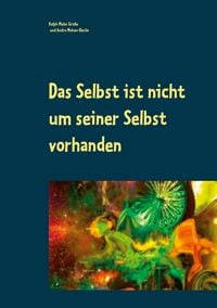 Produktbild: Das Selbst ist nicht um seiner Selbst vorhanden