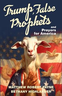 Produktbild: Trump, False Prophets and Prayers for America