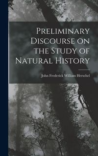 Produktbild: Preliminary Discourse on the Study of Natural History