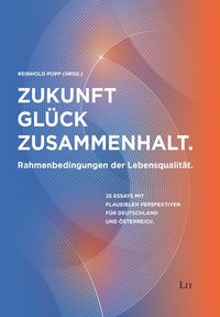 Produktbild: Zukunft &ndash; Gl&uuml;ck &ndash; Zusammenhalt