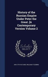 Produktbild: History of the Russian Empire Under Peter the Great. [A Contemporary Version Volume 2