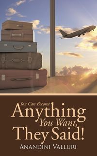Produktbild: You Can Become Anything You Want, They Said!