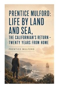 Produktbild: Prentice Mulford: Life by Land and Sea, The Californian's Return - Twenty Years From Home