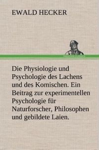 Produktbild: Die Physiologie und Psychologie des Lachens und des Komischen.Ein Beitrag zur ex