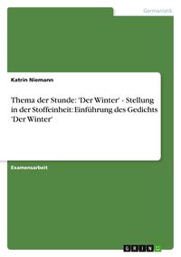 Produktbild: Thema der Stunde: 'Der Winter' - Stellung in der Stoffeinheit: Einf&uuml;hrung des Gedichts 'Der Winter'