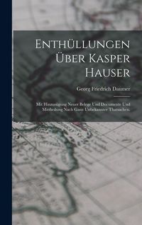 Produktbild: Enth&uuml;llungen &uuml;ber Kasper Hauser