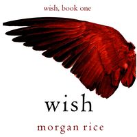 Bild vom Artikel Wish (Book One) vom Autor Morgan Rice