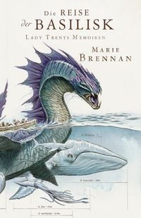 Produktbild: Lady Trents Memoiren 3: Die Reise der Basilisk