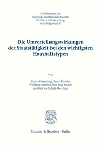 Produktbild: Die Umverteilungswirkungen der Staatst&auml;tigkeit bei den wichtigsten Haushaltstypen.