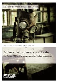 Bild vom Artikel Tschernobyl – damals und heute vom Autor Seda Demir