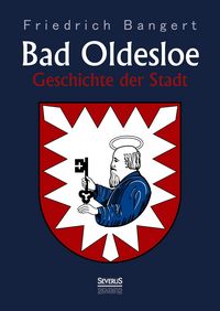 Produktbild: Bangert, F: Bad Oldesloe: Geschichte der Stadt