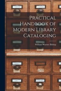 Produktbild: Practical Handbook of Modern Library Cataloging