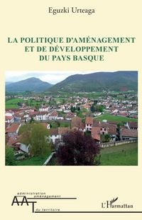 Produktbild: La politique d'am&eacute;nagement et de d&eacute;veloppement du Pays Basque