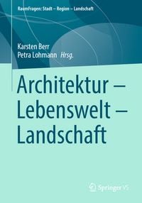 Produktbild: Architektur &ndash; Lebenswelt &ndash; Landschaft