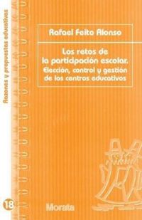 Produktbild: Los retos de la participaci&oacute;n escolar : elecci&oacute;n, control y gesti&oacute;n de los centros educativos