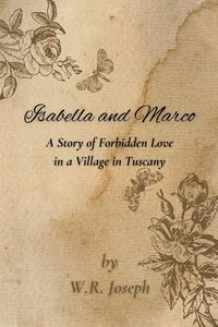 Produktbild: Isabella and Marco A Story of Forbidden Love in a Village in Tuscany