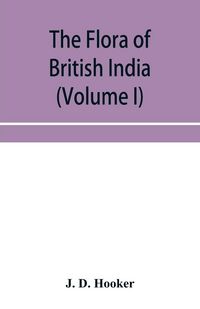 Produktbild: The flora of British India (Volume I) Ranunculaceae To Sapindaceae.