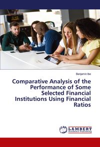Produktbild: Comparative Analysis of the Performance of Some Selected Financial Institutions Using Financial Ratios
