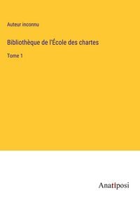 Produktbild: Biblioth&egrave;que de l'&Eacute;cole des chartes