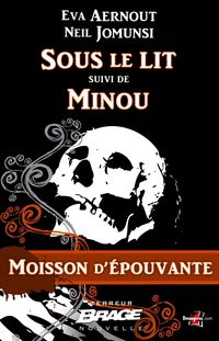 Produktbild: Moisson d'&eacute;pouvante, T1 : Sous le lit suivi de Minou