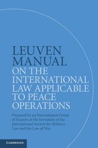 Produktbild: Leuven Manual on the International Law Applicable to Peace Operations