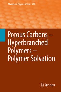 Produktbild: Porous Carbons &ndash; Hyperbranched Polymers &ndash; Polymer Solvation