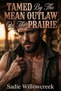 Produktbild: Tamed By The Mean Outlaw On The Prairie