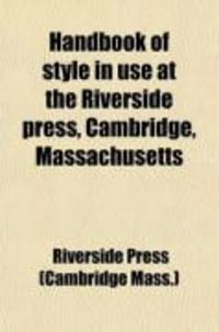 Produktbild: Handbook of Style in Use at the Riverside Press, Cambridge, Massachusetts