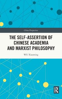 Produktbild: The Self-assertion of Chinese Academia and Marxist Philosophy