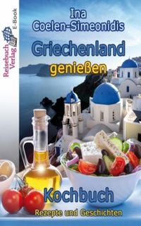 Produktbild: Griechenland genie&szlig;en - Kochbuch