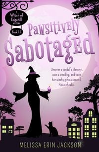 Produktbild: Pawsitively Sabotaged (A Witch of Edgehill Mystery, #1.5)