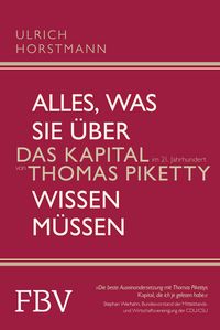 Produktbild: Alles, was Sie &uuml;ber &raquo;Das Kapital im 21. Jahrhundert&laquo; von Thomas Piketty wissen m&uuml;ssen