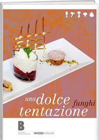 Produktbild: Funghi, una dolce tentazione