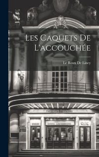 Produktbild: Les Caquets De L'accouch&eacute;e