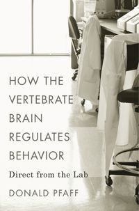 Produktbild: Pfaff, D: How the Vertebrate Brain Regulates Behavior