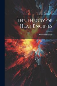 Produktbild: The Theory of Heat Engines